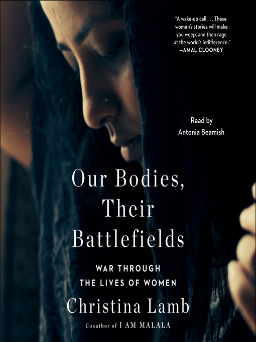 Title details for Our Bodies, Their Battlefields by Christina Lamb - Available
